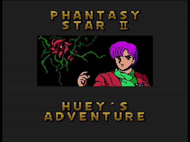 Phantasy Star II - Huey's Adventure